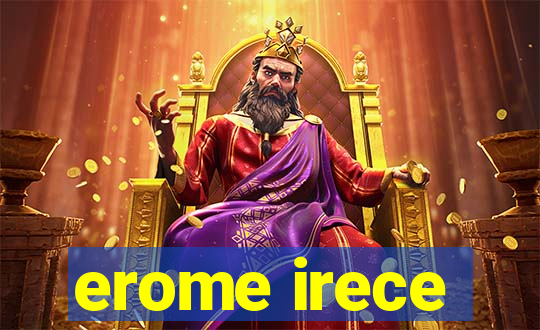 erome irece